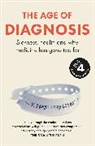 Suzanne O’Sullivan, Suzanne O'Sullivan - The Age of Diagnosis