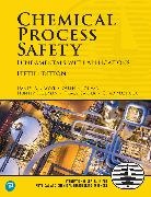 Tracy Carter, Daniel Crowl, Daniel A. Crowl, Hunter Flodman, Hunter R Flodman, Joseph Louvar... - Chemical Process Safety: Fundamentals with Applications