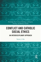 Taylor J. Ott - Conflict and Catholic Social Ethics