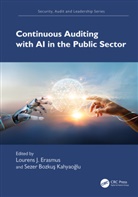 Lourens (University of South Africa Erasmus, Lourens J. (University of South Africa Erasmus, Lourens Erasmus, Lourens J. Erasmus, Sezer Bozkus Kahyaoglu, Sezer Bozkus Kahyaoğlu - Continuous Auditing With Ai in the Public Sector