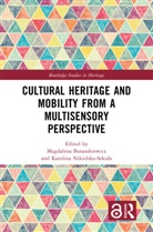 Magdalena (Institute of Intercultur Banaszkiewicz, Magdalena Banaszkiewicz, Karolina Nikielska-Sekula, Karolina Nikielska-Sekuła - Cultural Heritage and Mobility From a Multisensory Perspective