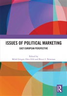 Milos Eibl Gregor, Otto Eibl, Milos Gregor, Miloš Gregor, Bruce I Newman, Bruce I. Newman... - Issues of Political Marketing
