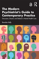 Brendan Kelly, Brendan D. Kelly - Modern Psychiatrists Guide to Contemporary Practice