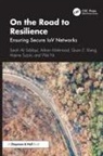 Adnan Mahmood, Wei Ni, Quan Z. Sheng, Sheng Quan Z., Sarah Ali Siddiqui, Sarah Ali (Csiro Early Research Career F Siddiqui... - On the Road to Resilience
