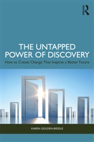 Karen Golden-Biddle, Golden-Biddle Karen - Untapped Power of Discovery