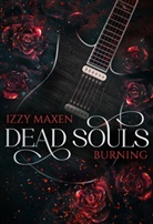 Izzy Maxen, Izzy Maxen - Dead Souls Burning
