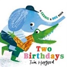 Tim Hopgood, Hopgood Tim, Tim Hopgood, Hopgood Tim - Cedric and Boo Book: Two Birthdays