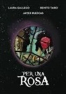 Laura Gallego García, Javier Ruescas, Benito Taibo - Per una rosa