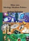 Andreas Sofroniou - Mine Own Ideology Idealism Politics