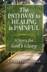 Cheryl Hollinshead - The Pathway to Healing Is Painful