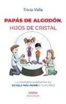 Trixia Valle - Papas de Algodon, Hijos de Cristal