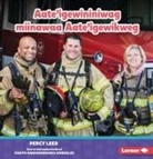 Percy Leed - Aate'igewininiwag Miinawaa Aate'igewikweg (Firefighters)