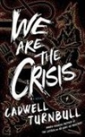 Cadwell Turnbull - We Are the Crisis