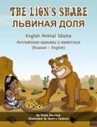 Troon Harrison - The Lion's Share - English Animal Idioms (Russian-English)