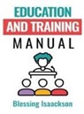 Blessing Isaackson - Education and Training Manual
