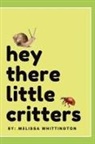 Melissa Whittington - Hey There Little Critters