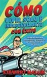 Stewart Mallin - Cómo Vivir Solo e Independizarte con Éxito