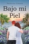 Franciss Crespo - Bajo mi Piel