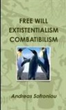 Andreas Sofroniou - FREE WILL EXTISTENTIALISM COMBATIBILISM