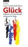 Johannes K Hofer, Johannes K. Hofer - Essays zum menschlichen Glück