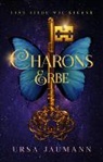 Ursa Jaumann - Charons Erbe - Eine Liebe wie Sterne