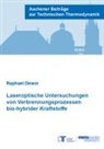 Raphael Dewor - Laseroptische Untersuchungen von Verbrennungsprozessen bio-hybrider Kraftstoffe