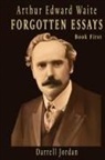 Arthur Edward Waite - Arthur Edward Waite Forgotten Essays- Book First