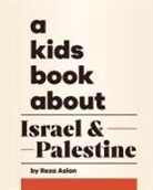 Reza Aslan - A Kids Book About Israel & Palestine