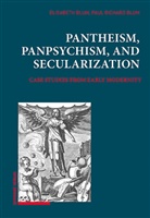 Elisabeth Blum, Paul Richard Blum - Pantheism, Panpsychism, and Secularization