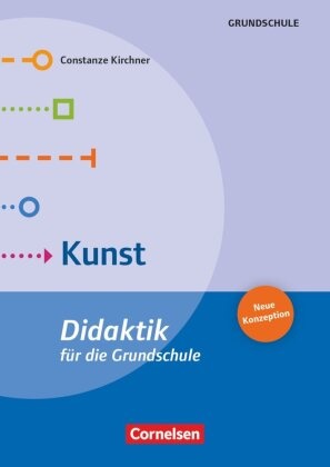 Constanze Kirchner, Constanze Kirchner - Didaktik für die Grundschule Kunst (Neuauflage 2024) - Buch