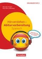 Alexander Gropper, Petra Wirtz-Kaltenberg - Abiturvorbereitung Fremdsprachen - Spanisch