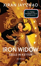 Xiran Jay Zhao - Iron Widow - Seele in Ketten