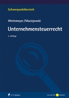 Tim Maciejewski, Birgit Weitemeyer - Unternehmensteuerrecht