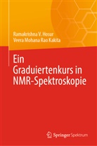 Ramakrishna V Hosur, Ramakrishna V. Hosur, Veera Mohana Rao Kakita - Ein Graduiertenkurs in NMR-Spektroskopie