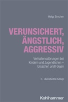Helga Simchen - Verunsichert, ängstlich, aggressiv