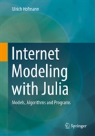 Ulrich Hofmann - Internet Modeling with Julia