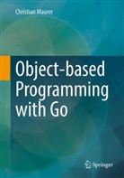 Christian Maurer - Object-based Programming with Go