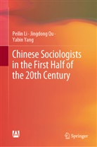 Peilin Li, Jingdong Qu, Yabin Yang - Chinese Sociologists in the First Half of the 20th Century