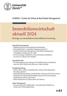 CUREM: Center for Urban &amp; Real Estate M, CUREM: Center for Urban &amp; Real Estate Management Zurich - Immobilienwirtschaft aktuell 2024