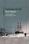Paul Watson - Fantasmas de hielo : la épica búsqueda de la expedición Franklin