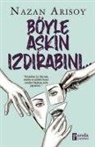 Nazan Arisoy - Böyle Askin Izdirabini