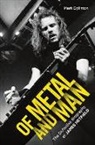 Mark Eglinton, Eglinton Mark - Of Metal and Man - The Definitive Biography of James Hetfield