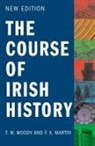 F X Martin, F.x. Moody Martin, T W Moody - Course of Irish History