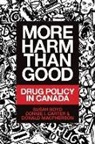 Susan C. Boyd, Connie I. Carter, Donald MacPherson - More Harm Than Good