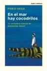 Fabio Geda, Justo Navarro - En el mar hay cocodrilos : la verdadera historia de Enaiatollah Akbari