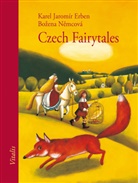 Karel Jaromír Erben, Bozena Nemcová, Lucie Müllerová - Czech Fairytales