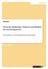 Anonym, Anonymous - Network Marketing. Chancen und Risiken für Vertriebspartner