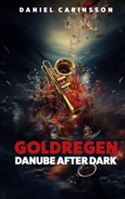 Daniel Carinsson - Goldregen