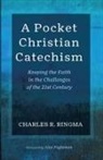 Charles R. Ringma - A Pocket Christian Catechism