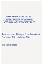 Ein Sammelband, Ein Sammelband - Schon morgens: Hitze Mauersegler im Himmel Ich will heut nichts tun